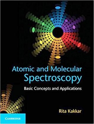 Atomic and Molecular Spectroscopy: Basic Concepts and Applications 9781108413206