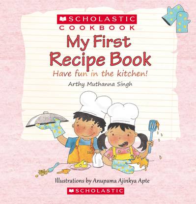 My First Recipe Book  - Have Fun in the Kitchen!