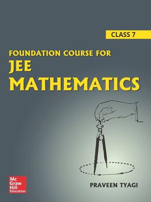 Foundation Course For JEE Mathematics - Class 7 1 Edition