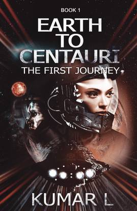 Earth to Centauri The First Journey