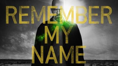 Wall Poster Breaking Bad Remember My Name Paper Print