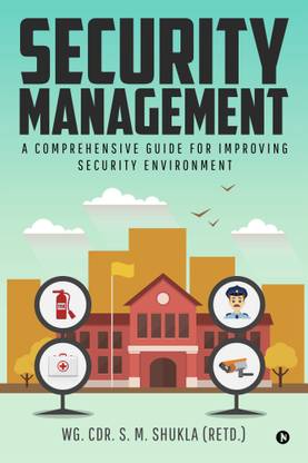 Security Management - A Comprehensive Guide for Improving Security Environment