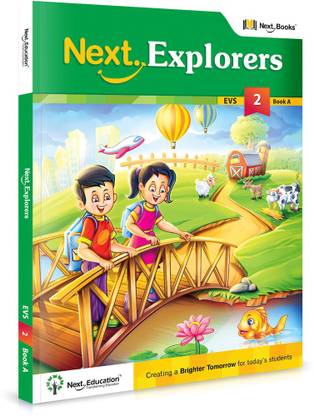 Next Explorers - Level 2 - Book A  - EVS TEXTBOOK FOR CLASS 2 BOOK A