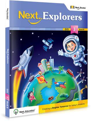 Next Explorers - Level 3 - Book B  - EVS TEXTBOOK FOR CLASS 3 BOOK B