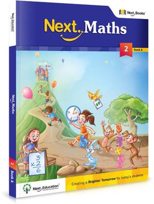 Next Maths - Level 2 - Book A  - MATHS TEXTBOOK FOR CLASS 2 BOOK A