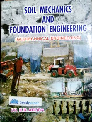 Soil Mechanics And Foundation Engineering (Geotechnical Engineering)