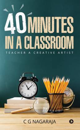 40 Minutes in A Classroom - Teacher A Creative Artist