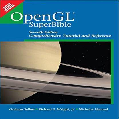 OpenGL Superbible: Comprehensive Tutorial and Reference (7th Edition)