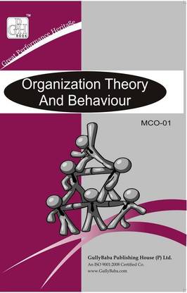 MCO 1 Organization Theory And Behaviour(Including Previous Year Solved Question Papers)