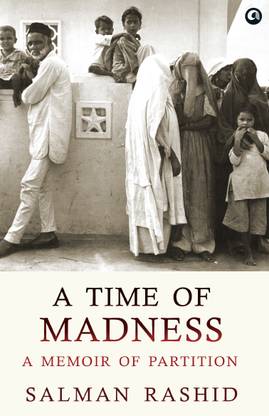 A Time of Madness  - Memoir of Partition
