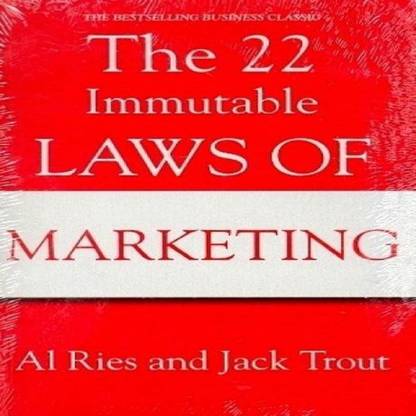The 22 Immutable Laws Of Marketing