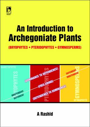 An Introduction to Archegoniate Plants  - Bryophytes, Pteridophytes, Gymnosperms First Edition
