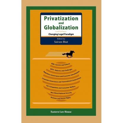 Eastern Law House's Privatization and Globalization [HB] by Sairam Bhat