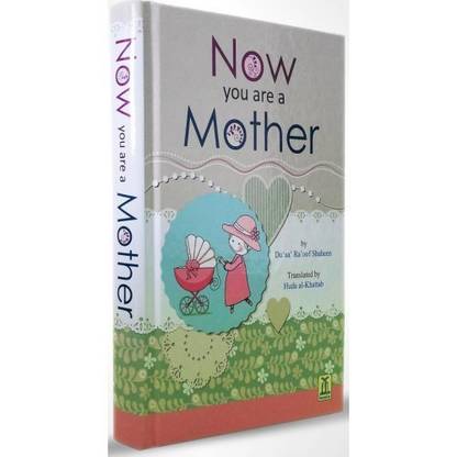 Now You Are A Mother by Duaa Raoof Shaheen: Darussalam-*Indian Printed BEST Quality