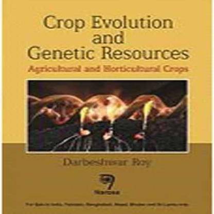 Crop Evolution and Genetic Resources