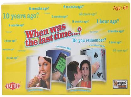 Zapak Games WHEN WAS THE LAST TIME Board Game Accessories