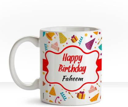 HUPPME Happy Birthday Faheem name coffee mug Ceramic Coffee Mug