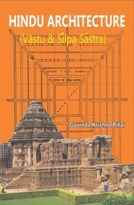 Hindu Architecture : Vastu & Silpa Sastra