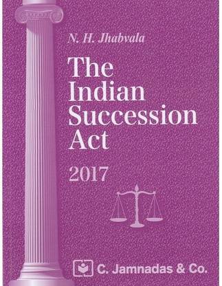 Jhabvala Notes On Indian Succession Act For BSL & LL.B By Noshirvan H. Jhabvala - C. Jamnadas & Co
