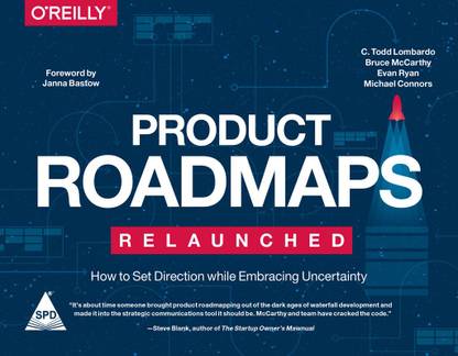 Product Roadmaps Relaunched: How to Set Direction while Embracing Uncertainty (English, Paperback, C. Todd Lombardo, Bruce McCarthy, Evan Ryan, Michael Connors)