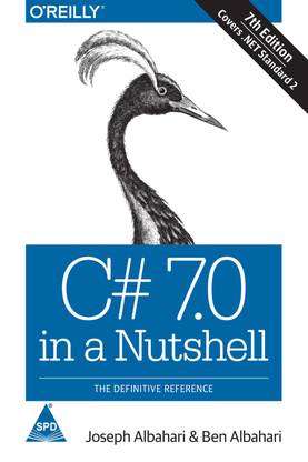 C# 7.0 in a Nutshell: The Definitive Reference