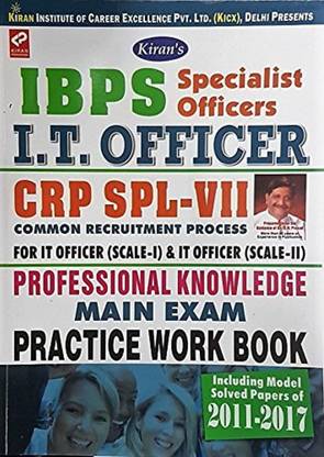 Kiran IBPS Specialist Officers I.T. Officer CRP SPL-VII For IT Officer Scale-I & II Professional Knowledge Main Exam Practice Work Book