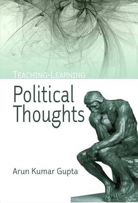 TEACHING LEARNING POLITICAL THOUGHTS (English, ARUN KUMAR GUPTA)