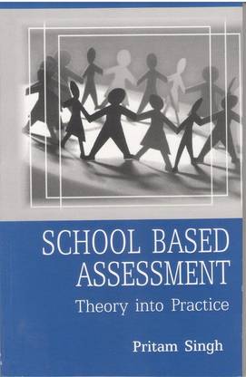 School based assessment (Education, Pritam Singh)