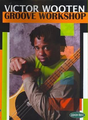 VICTOR WOOTEN:GROOVE WORKSHOP