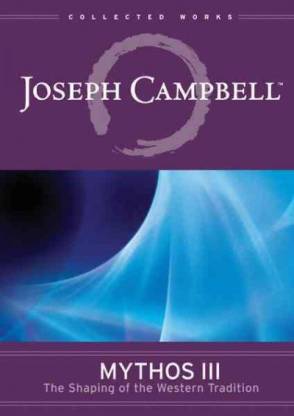 JOSEPH CAMPBELL:MYTHOS III