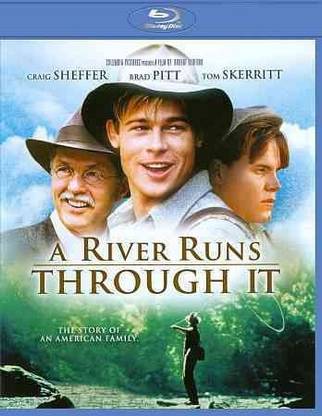 RIVER RUNS THROUGH IT