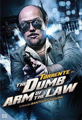 TORRENTE:DUMB ARM OF THE LAW