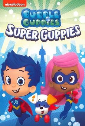 BUBBLE GUPPIES:SUPER GUPPIES