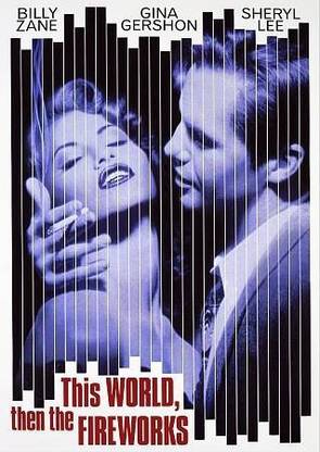 THIS WORLD THEN THE FIREWORKS