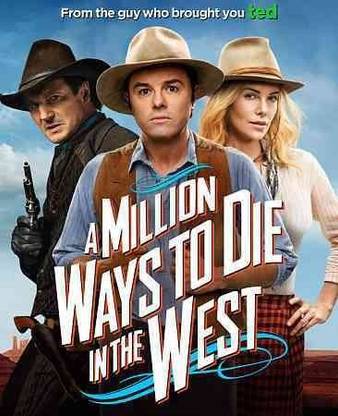 MILLION WAYS TO DIE IN THE WEST