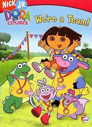 DORA THE EXPLORER:WE'RE A TEAM