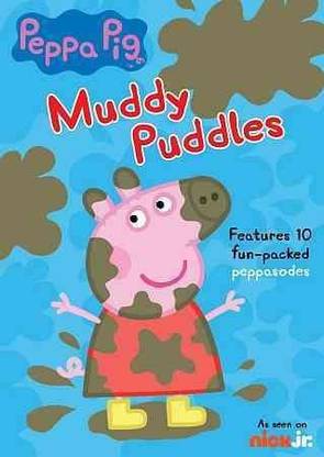 PEPPA PIG:MUDDY PUDDLES