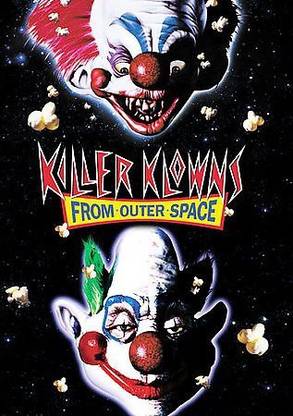 KILLER KLOWNS FROM OUTER SPACE