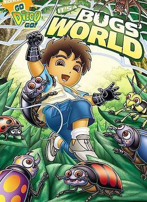 GO DIEGO GO:IT'S A BUG'S WORLD