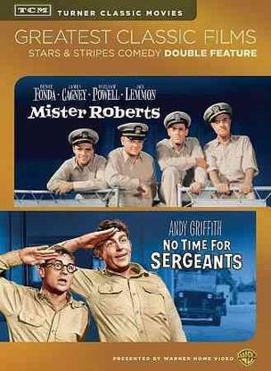 MISTER ROBERTS/NO TIME FOR SERGEANTS