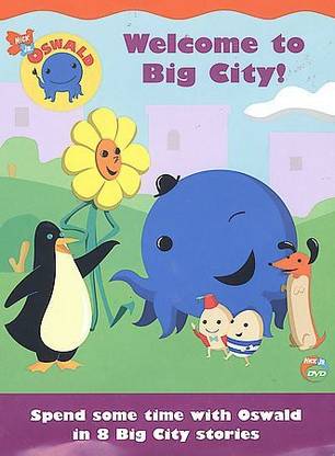 OSWALD:WELCOME TO BIG CITY