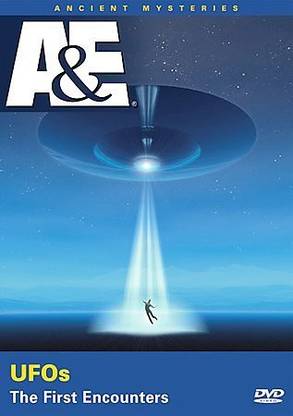 ANCIENT MYSTERIES:UFOS THE FIRST ENCO
