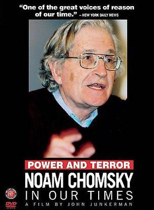 POWER AND TERROR:NOAM CHOMSKY IN OUR