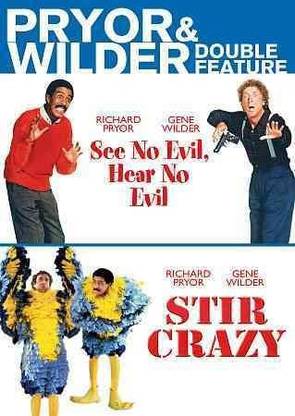 SEE NO EVIL HEAR NO EVIL/STIR CRAZY