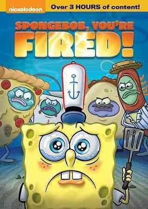 SPONGEBOB SQUAREPANTS:YOU'RE FIRED