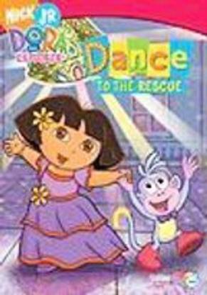 DORA THE EXPLORER:DANCE TO THE RESCUE