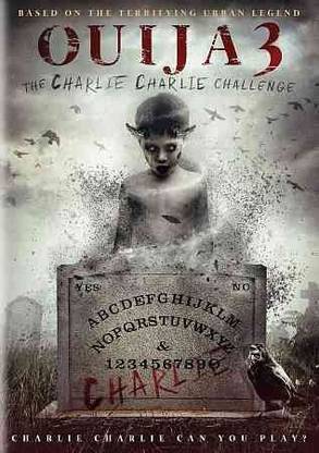 OUIJA 3:CHARLIE CHARLIE CHALLENGE