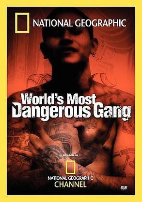 WORLD'S MOST DANGEROUS GANG