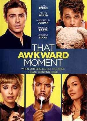THAT AWKWARD MOMENT