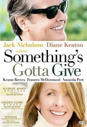 SOMETHING'S GOTTA GIVE